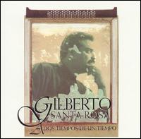 Gilberto Santa Rosa - A Dos Tiempos de un Tiempo lyrics