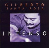 Gilberto Santa Rosa - Intenso lyrics