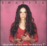 Shakira - D?nde Est?n los Ladrones? lyrics