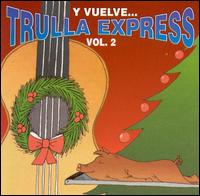 Trulla Express - Y Vuelve, Vol. 2 lyrics