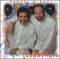 Hansel & Raul - Celebrando lyrics