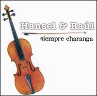 Hansel & Raul - Siempre Charanga lyrics