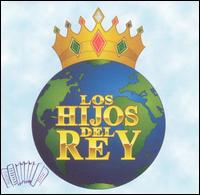 Hijos del Rey - Los Hijos del Rey [1998] lyrics