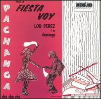 Lou Perez - Para La Fiesta Me Voy lyrics
