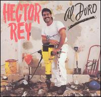 Hector Rey - Al Duro lyrics