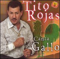 Tito Rojas - Canta el Gallo lyrics
