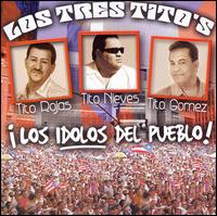 Tito Rojas - Los Tres Titos: Los Idolos del Pueblo lyrics