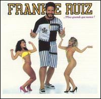 Frankie Ruiz - Mas Grande Que Nunca lyrics