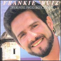 Frankie Ruiz - Puerto Rico Soy Tuyo lyrics