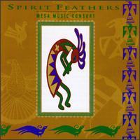Mesa Music Consort - Spirit Feathers/Mesa Music Consort lyrics
