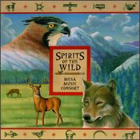 Mesa Music Consort - Spirits of the Wild lyrics