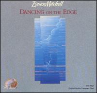 Bruce Mitchell - Dancing on the Edge lyrics
