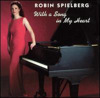 Robin Spielberg - With a Song in My Heart lyrics
