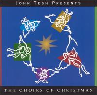 John Tesh - Choirs of Christmas lyrics