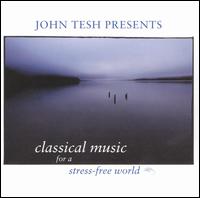 John Tesh - Classical Music for a Stress-Free World lyrics