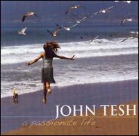 John Tesh - A Passionate Life lyrics