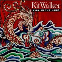 Kit Walker - Fire in the Lake lyrics
