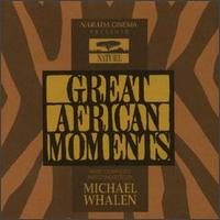 Michael Whalen - Great African Moments lyrics
