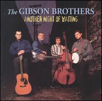 The Gibson Brothers - Another Night of Waiting lyrics