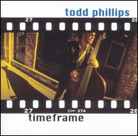 Todd Phillips - Timeframe lyrics