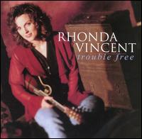 Rhonda Vincent - Trouble Free lyrics