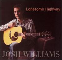 Josh Williams - Lonesome Highway lyrics