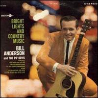 Bill Anderson - Bright Lights and Country Music lyrics