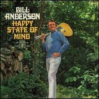 Bill Anderson - Happy State of Mind lyrics