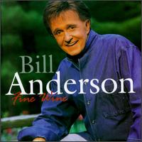 Bill Anderson - Fine Wine lyrics
