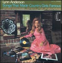 Lynn Anderson - Songs That Made Country Girls Famous lyrics