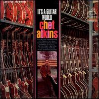 Chet Atkins - It's a Guitar World lyrics