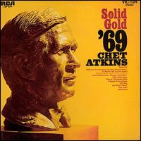 Chet Atkins - Solid Gold '69 lyrics