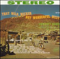 Johnny Bond - That Wild, Wicked, But Wonderful West lyrics