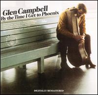 Glen Campbell - By the Time I Get to Phoenix lyrics