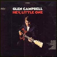 Glen Campbell - Hey, Little One lyrics