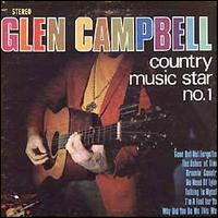 Glen Campbell - Country Music Star No.1 lyrics