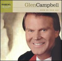 Glen Campbell - Show Me Your Way lyrics