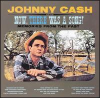 Johnny Cash - Now, There Was a Song! lyrics