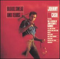 Johnny Cash - Blood, Sweat and Tears lyrics