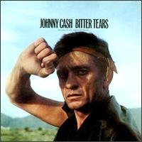 Johnny Cash - Bitter Tears (Ballads of the American Indian) lyrics