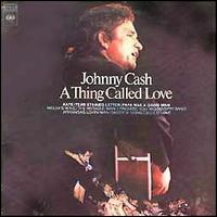 Johnny Cash - A Thing Called Love lyrics