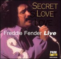 Freddy Fender - Secret Love: Live lyrics