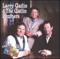 Larry Gatlin - Live at Billy Bob's Texas lyrics