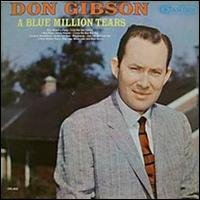 Don Gibson - A Blue Million Tears lyrics