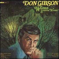 Don Gibson - Woman (Sensuous Woman) lyrics