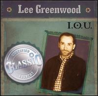 Lee Greenwood - I.O.U. lyrics