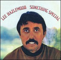 Lee Hazlewood - Something Special lyrics
