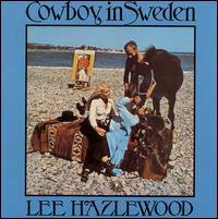 Lee Hazlewood - Cowboy in Sweden lyrics