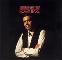 Bobby Bare - A Bird Named Yesterday lyrics