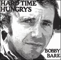 Bobby Bare - Hard Time Hungrys lyrics